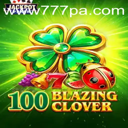 Unveiling 100BlazingClover: A Thrilling Journey into the World of Gaming