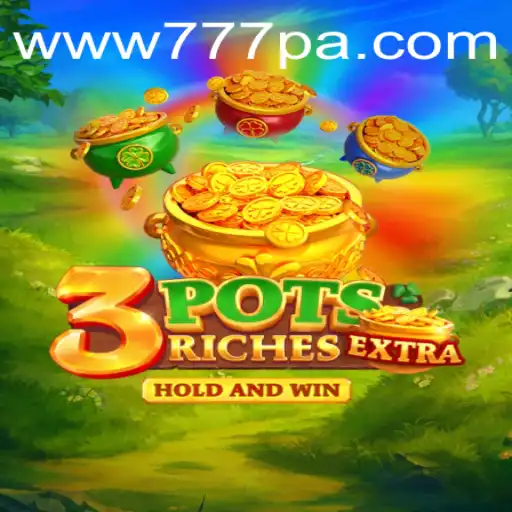 Explore the Exciting World of 3potsExtra: A Gaming Adventure with 777PA