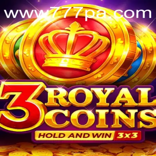 Exploring 3royalcoins: The Thrilling Adventure with 777PA