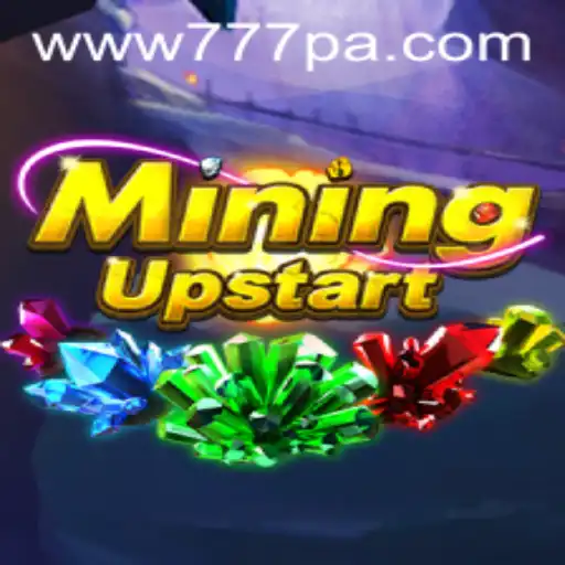 The Explosive Adventures of MiningUpstart: Unearth the Secrets of 777PA