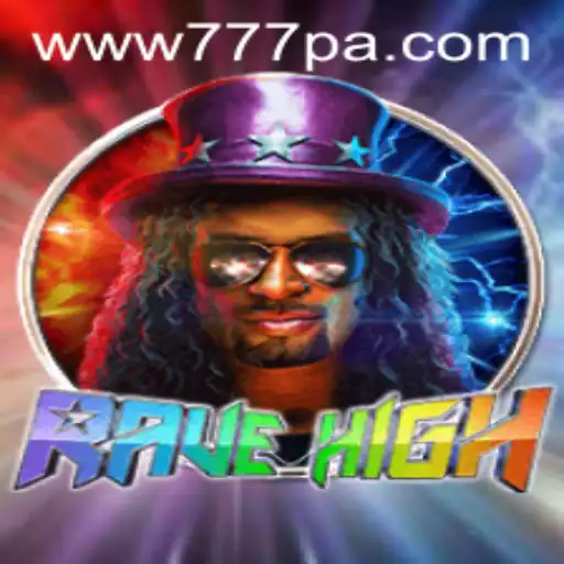 RaveHigh: The Immersive Gaming Experience with 777PA